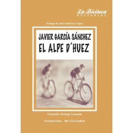 El Alpe D'Huez - Javier García Sánchez El Alpe D'Huez - Javier García Sánchez