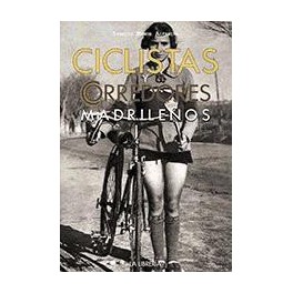Ciclistas y corredores madrileños - Ignacio Ramos Altamira Ciclistas y corredores madrileños - Ignacio Ramos Altamira