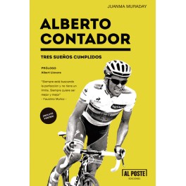 Alberto Contador. Tres sueños cumplidos - Juanma Muraday Alberto Contador. Tres sueños cumplidos - Juanma Muraday