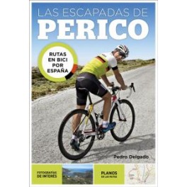 Las escapadas de Perico - Pedro Delgado Las escapadas de Perico - Pedro Delgado